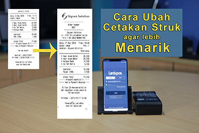 Cara Mengubah Cetakan Struk Agar Lebih Menarik